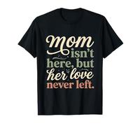 Maman n'est Pas là mais Son Amour n'a jamais quitté Memorial 3 T-Shirt