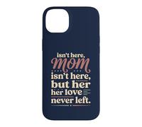 Maman n'est Pas là mais Son Amour n'a jamais quitté Memorial 5 Coque pour iPhone 14 Plus