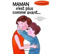 Maman n'est plus comme avant. une histoire sur le trouble bipolai M'BAILARA KATIA (Auteur)