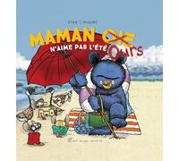 Maman Oie Ours n'aime pas l'été