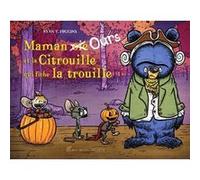 Maman Ours et la Citrouille qui fiche la trouille