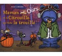 Maman Ours - Maman - Oie Ours Et La Citrouille Qui Fiche La Trouille