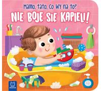 Maman papa livre, qu'en penses-tu ? Je n'ai pas peur de prendre un bain / Aksjomat