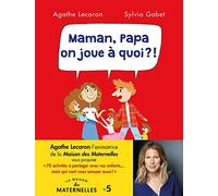 Maman, Papa, on joue à quoi ?