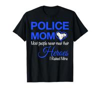 Maman policière, la Plupart des Gens ne rencontrent jamais Leurs héros, J'Ai élevé Les miens T-Shirt