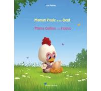 Maman Poule et son Œuf / Mama Gallina y su Huevo: Les Petipas. Edition bilingue Français - Espagnol / Francés - Espanol