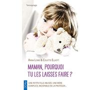Maman, pourquoi tu le laisses faire ?