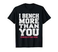 Maman Powerlifting Développé Couché Force Soulèvement T-Shirt