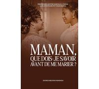 Maman : Que dois-je savoir avant de me marier ?