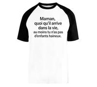 Maman Quoi Qu’il Arrive dans La Vie Au Moins Tu N’as Baseball T-Shirt Unisex Men Women Short Sleeve