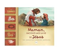 Maman, Raconte-Moi Jésus