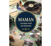Maman raconte-moi ton histoire