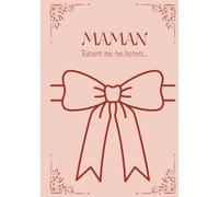 Maman, raconte moi ton histoire: 7x10 po, 18×25 cm, 180 pages, COULEURS INTERIEURES couverture rigide et brillante