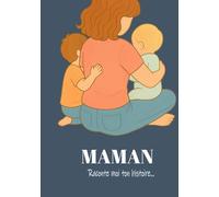 Maman, raconte moi ton histoire: 7x10 po, 18×26 cm, B5, 180 pages, 400 questions, COULEURS INTERIEURES couverture brillante rigide