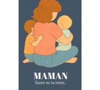 Maman, raconte moi ton histoire: 7x10 po, 18×26 cm, B5, 180 pages, 400 questions, COULEURS INTERIEURES couverture brillante Souple
