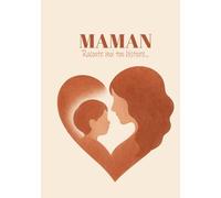 Maman, raconte moi ton histoire: 7x10 po, 18×26 cm, B5, 180 pages, 400 questions, COULEURS INTERIEURES couverture brillante et rigide