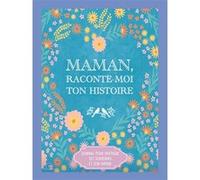 Maman, raconte-moi ton histoire Collectif (Auteur)