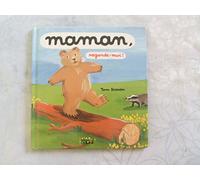 Maman, regarde-moi !