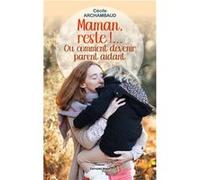 Maman, reste !... Archambaud Cécile (Auteur)