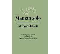 Maman solo: (et encore debout)