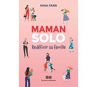 Maman solo - Redéfinir sa famille