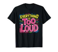 Maman Surstimulée Tout Est Trop Bruyant Surcharge T-Shirt