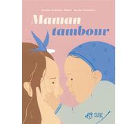 Maman tambour - Pauline Delabroy-Allard - Thierry Magnier Eds - cartonné - Document jeunesse