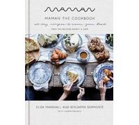 Maman: The Cookbook: All-Day Recipes to Warm Your Heart by Marshall, Elisa NEUF