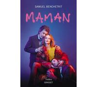 Maman Théâtre - Samuel Benchetrit - Grasset - broché - Roman