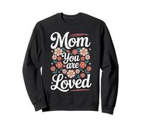 Maman, tu ES aimée Sweatshirt