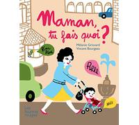 Maman, tu fais quoi ?