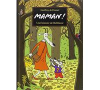 Geoffroy de Pennart – Maman ! une histoire de Balthazar – Album jeunesse dès 3 ans – Relié