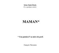 Maman Une putain d'sa mère de prof - François Thevenon - Bookelis - broché - Récit
