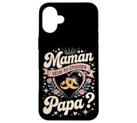 Maman Veux-Tu Épouser Papa Amour Coque pour iPhone 16 Plus