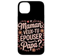 Maman Veux-Tu Épouser Papa Demande Coque pour iPhone 14 Plus