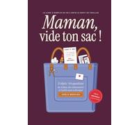 Maman, vide ton sac !: Ses souvenirs, ses secrets, ses remèdes et tout ce qu'elle a porté : le livre à remplir qu'on a enfin le droit de fouiller