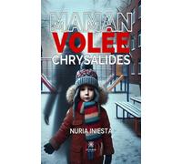 Maman volée Chrysalides - Nuria Iniesta - Le Lys Bleu - broché - Témoignage