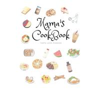 Mama's Cookbook: From My Kitchen to Their Hearts: Recipes and Memories for My Children