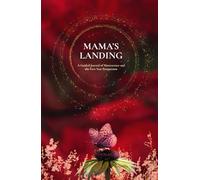 Mama's Landing: A Guided Journal of Matrescence and the First Year Postpartum
