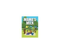 Mama's Milk & Poppy The Magical Milk Fairy