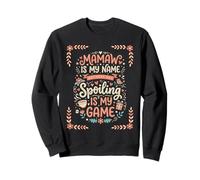 Mamaw, C'est Mon nom Spoiling, C'est Mon Jeu, Grand-mère Sweatshirt