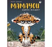 Mamayou La belle vie... On en parle ? - Marie Tibi - Le Grand Jardin - cartonné - Bande dessinée jeunesse