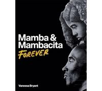 Vanessa Bryant – Mamba & Mambacita Forever – Relié