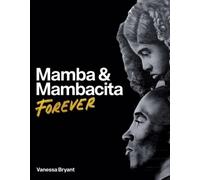Mamba & Mambacita Forever - couverture rigide NEUVE Vanessa Bryant 18/11/2025