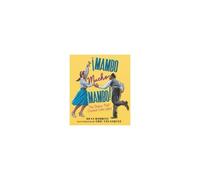 ¡Mambo Mucho Mambo! The Dance That Crossed Color Lines