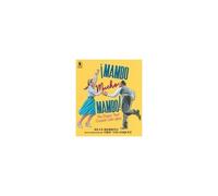 ¡Mambo Mucho Mambo! The Dance That Crossed Color Lines