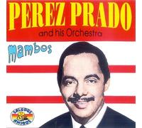 Mambos by Perez Prado and His Orchestra