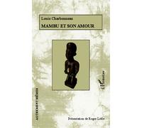 Mambu et son amour Avec de nombreux documents inédits - Roger Little - L'harmattan - broché - Roman