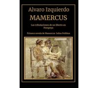 Mamercus: Las tribulaciones de un liberto en Pompeya
