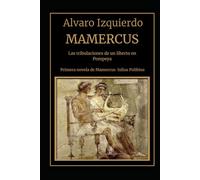 Mamercus: Las tribulaciones de un liberto en Pompeya